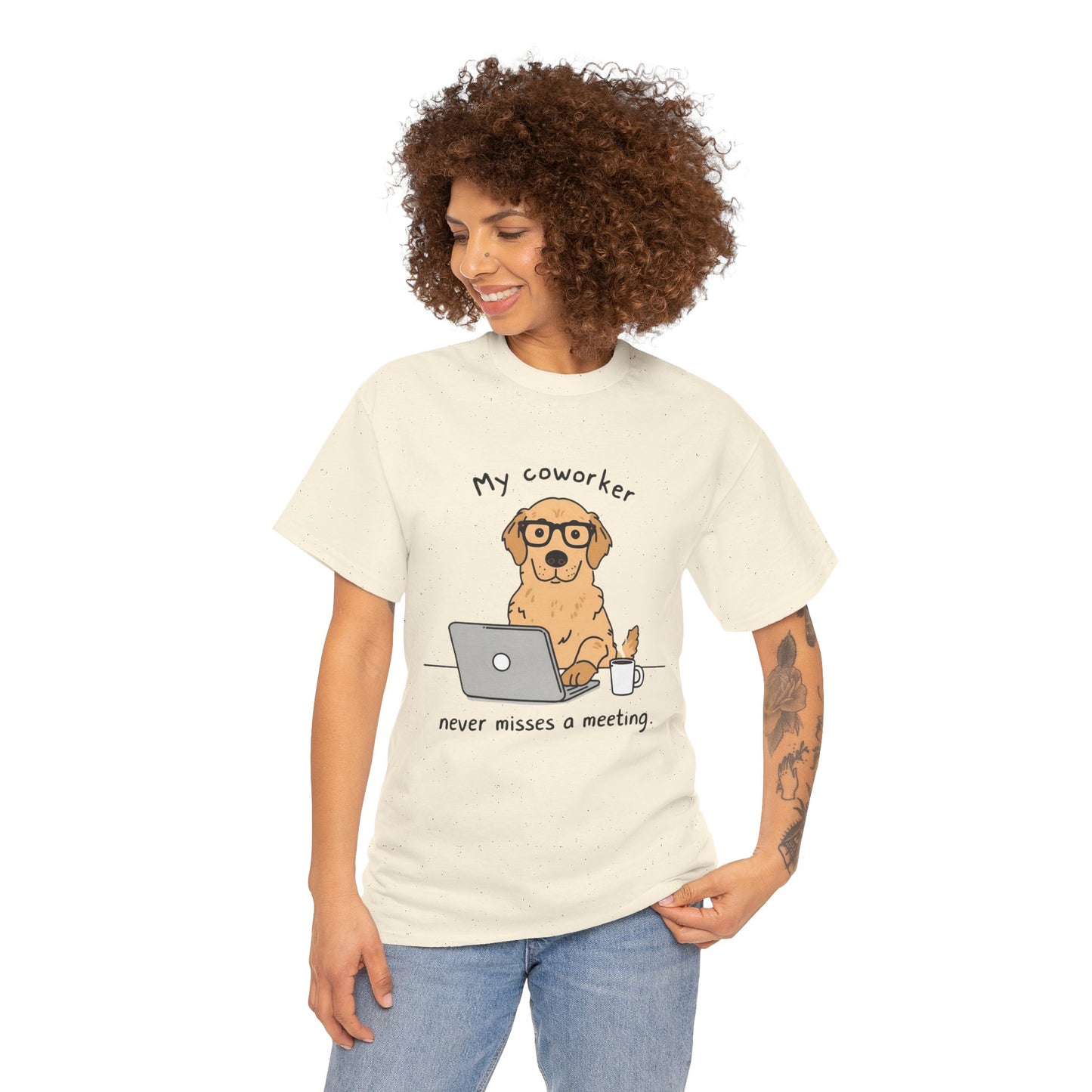 Dog Lover Tee - My Coworker Never Misses a Meeting