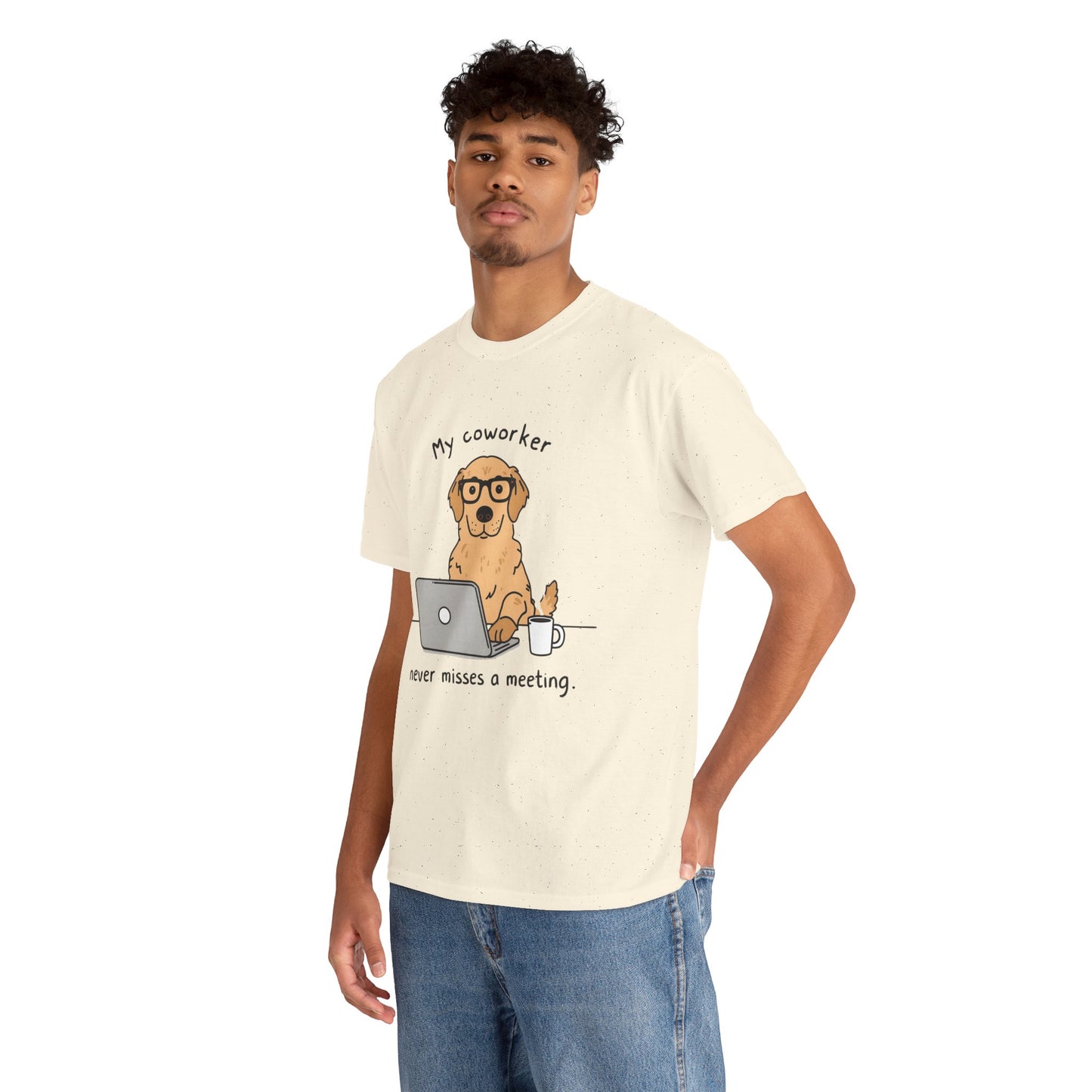 Dog Lover Tee - My Coworker Never Misses a Meeting